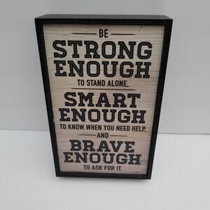 Inspirational Wooden Sign - Be Strong, Smart, Brave